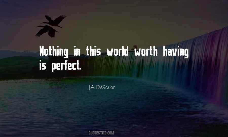 Nothing Is Worth Quotes #1025803