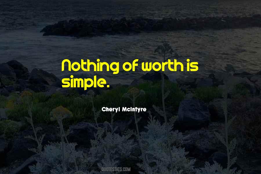 Nothing Is Worth Quotes #1180866