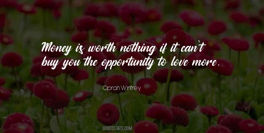 Nothing Is Worth Quotes #1274775