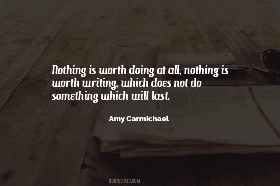 Nothing Is Worth Quotes #359371