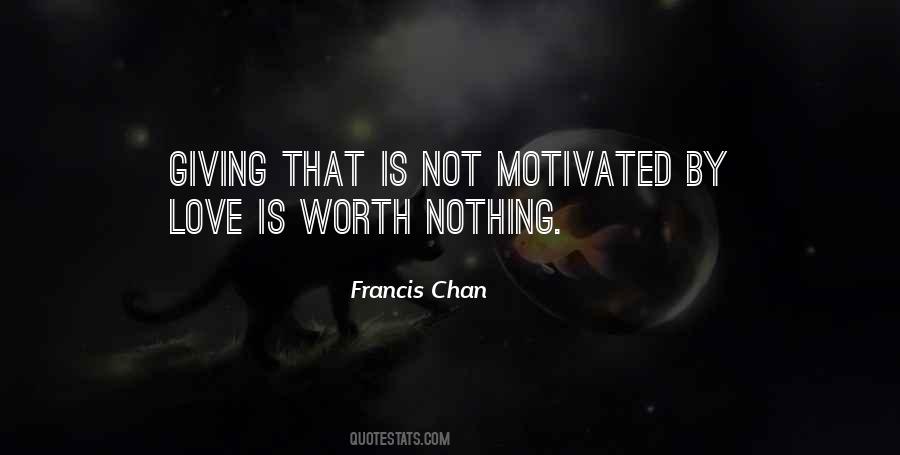 Nothing Is Worth Quotes #427849