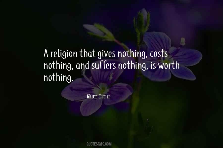 Nothing Is Worth Quotes #588451