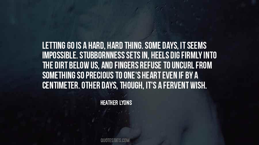 Even If It's Hard Quotes #661026