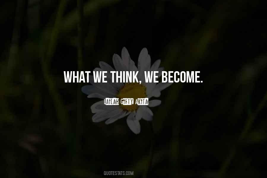 We Become What We Think Quotes #34872