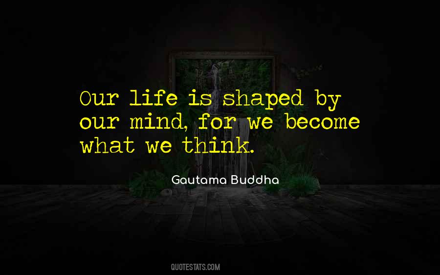 We Become What We Think Quotes #476533
