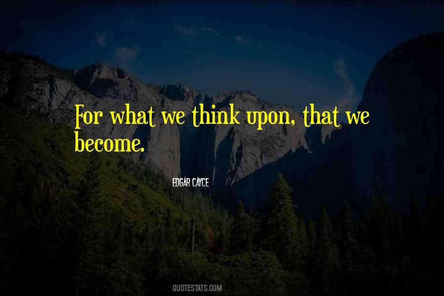 We Become What We Think Quotes #714751