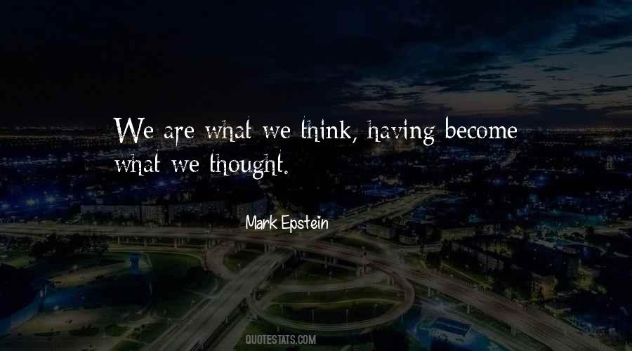 We Become What We Think Quotes #920852