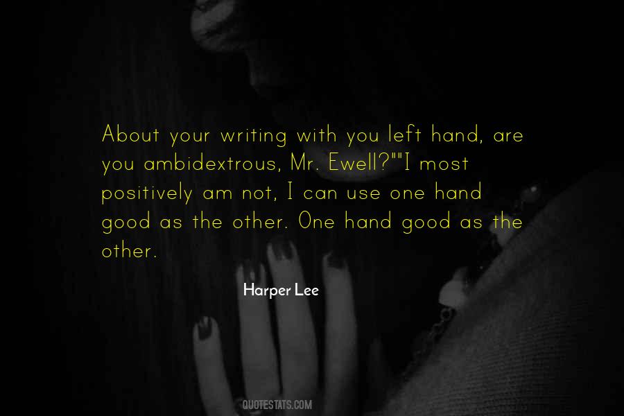 Quotes About The Left Hand #445282