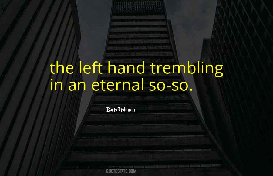 Quotes About The Left Hand #969932