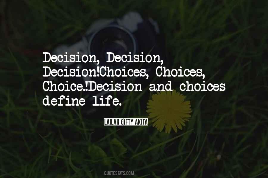 Choices Define Us Quotes #1598730