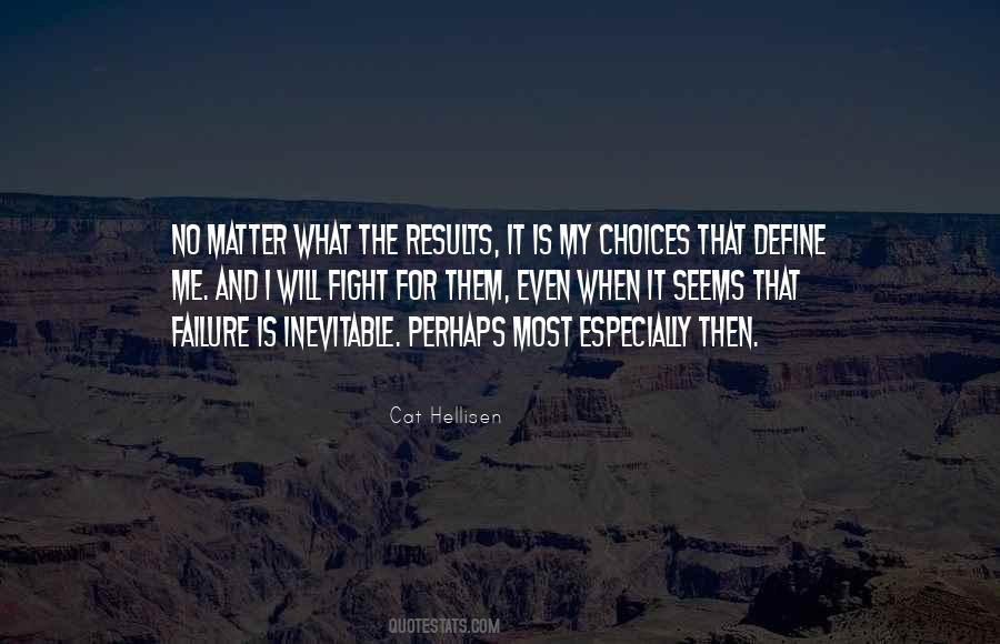 Choices Define Us Quotes #174780