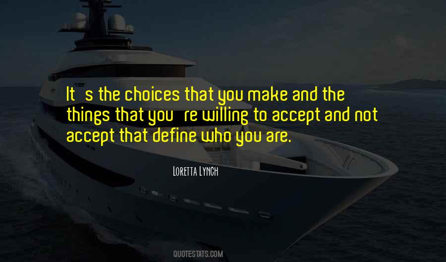 Choices Define Us Quotes #740739