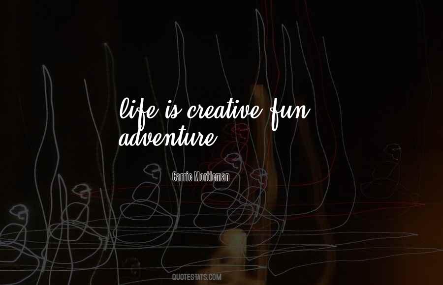 Life Is A Beautiful Adventure Quotes #362334