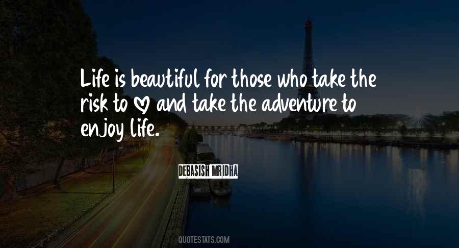Life Is A Beautiful Adventure Quotes #728748