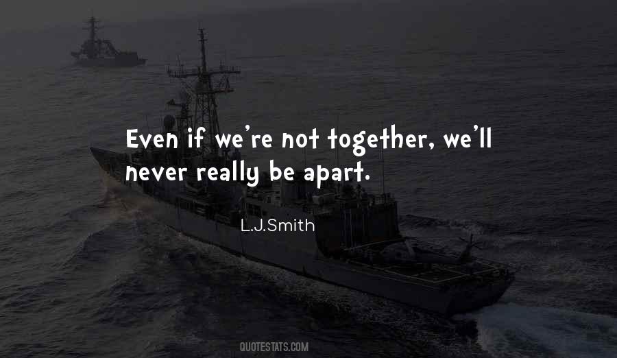 Even If We're Apart Quotes #1734428