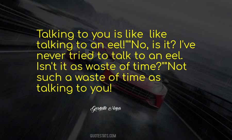 No Time To Talk Quotes #1349005