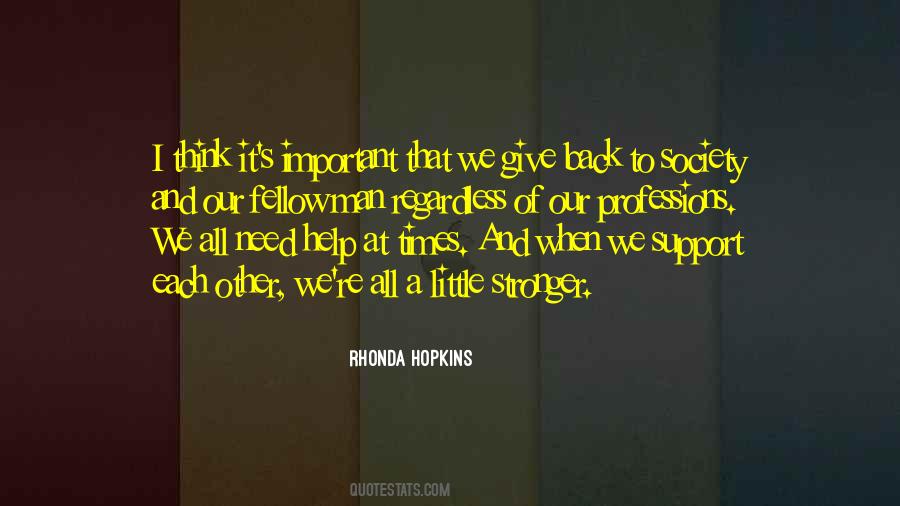 Give Back To The Society Quotes #1779722