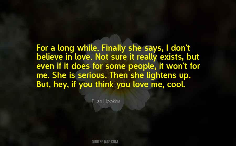 Even If You Don't Love Me Quotes #628575