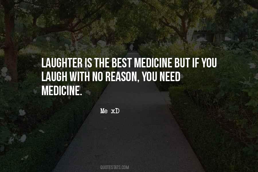 Laughter Is The Best Quotes #1023013