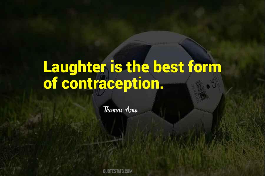 Laughter Is The Best Quotes #1344514