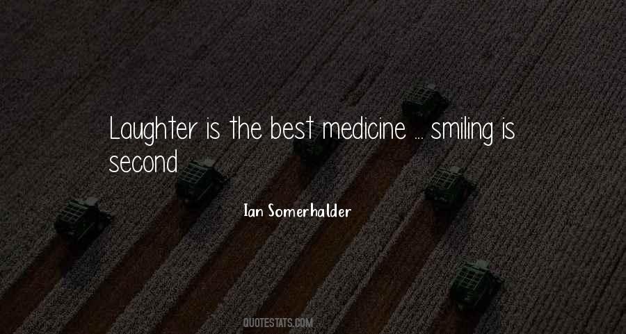 Laughter Is The Best Quotes #157291