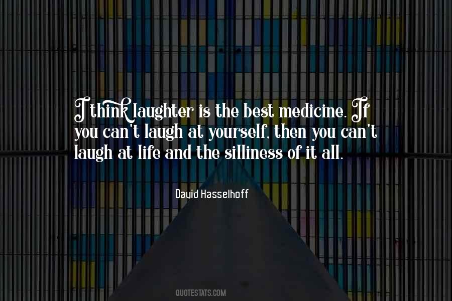 Laughter Is The Best Quotes #365323