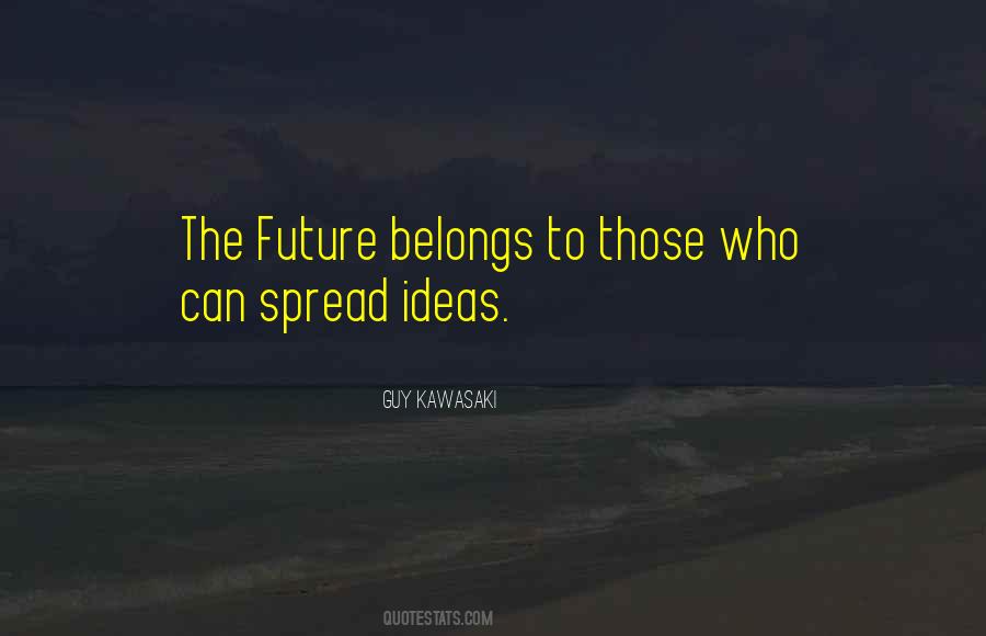 The Future Belongs Quotes #1276136