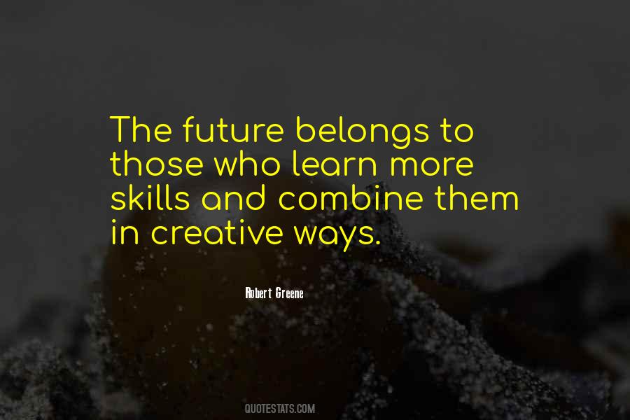 The Future Belongs Quotes #1379862