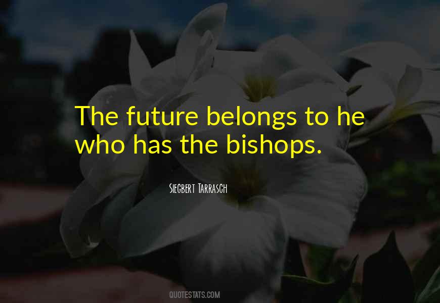 The Future Belongs Quotes #1430098