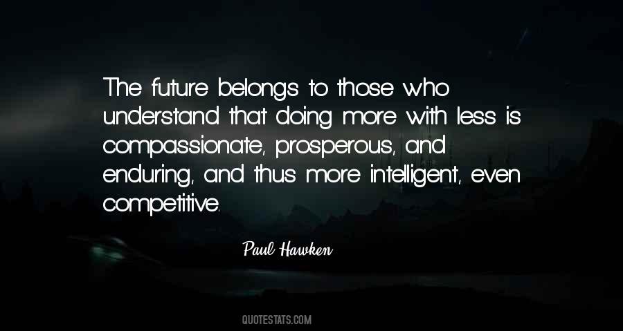 The Future Belongs Quotes #1459191
