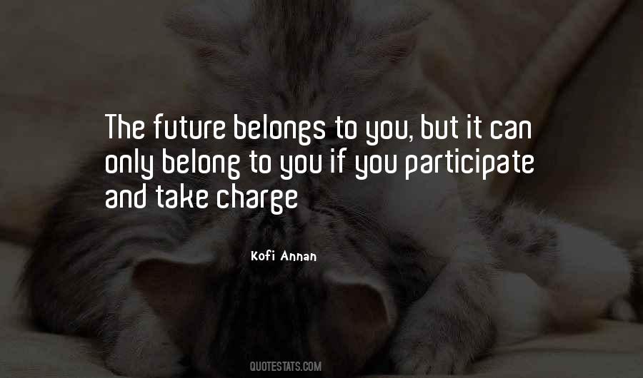 The Future Belongs Quotes #148023