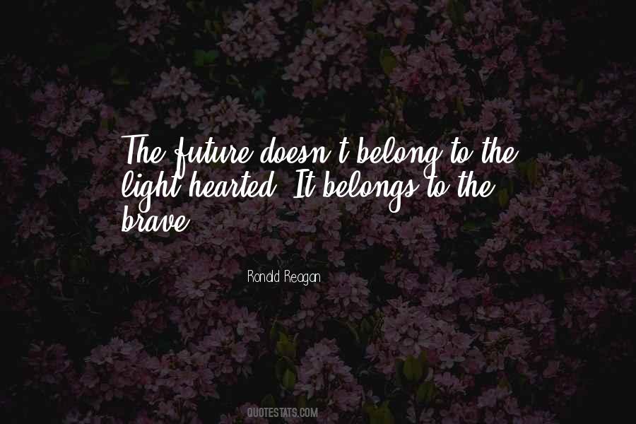 The Future Belongs Quotes #1874295