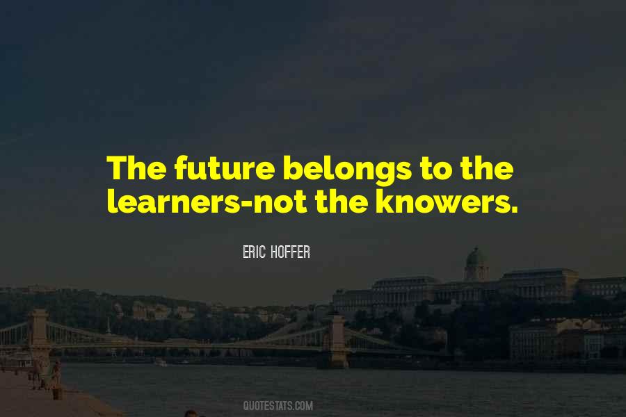 The Future Belongs Quotes #214134