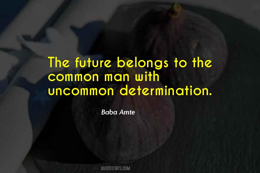 The Future Belongs Quotes #774382