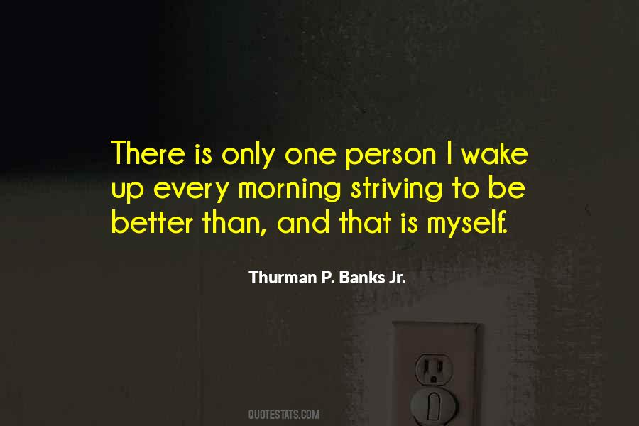 Better Than Myself Quotes #108154