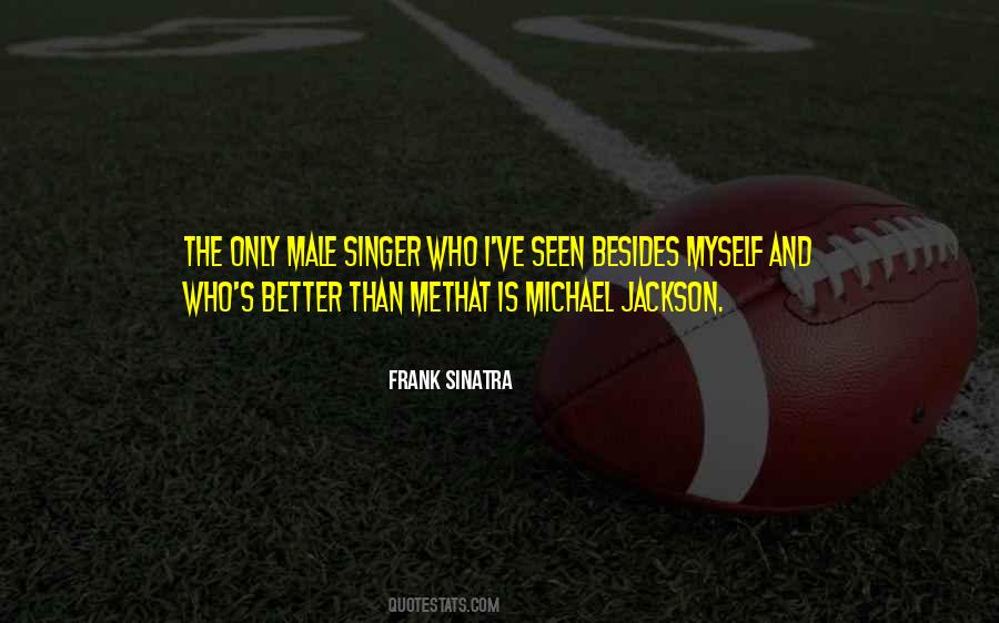 Better Than Myself Quotes #177490