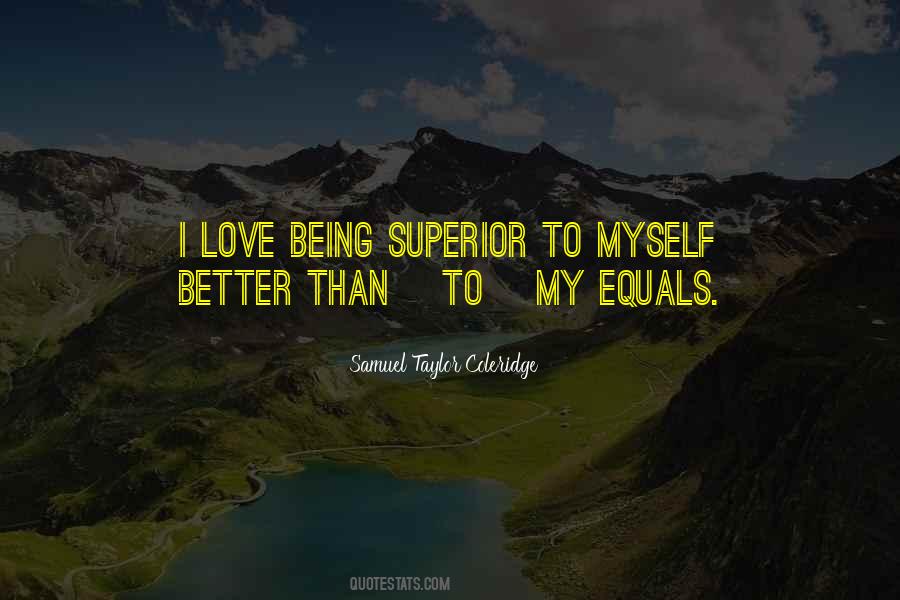 Better Than Myself Quotes #347912