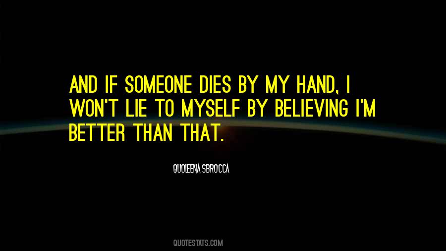 Better Than Myself Quotes #353512