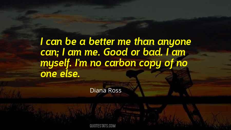 Better Than Myself Quotes #723880