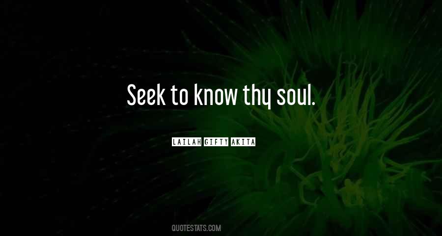 Seek To Know Quotes #400446