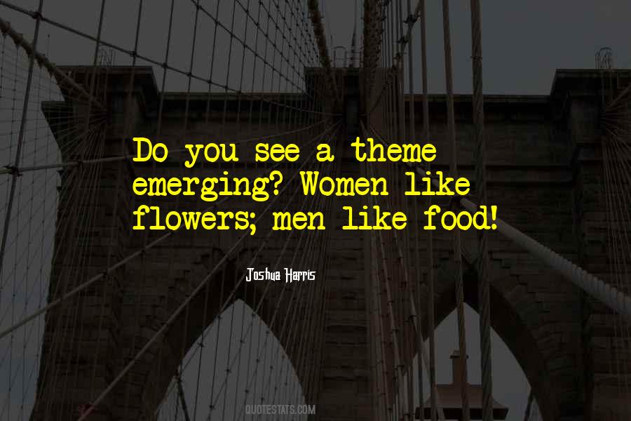 Like Flowers Quotes #39348