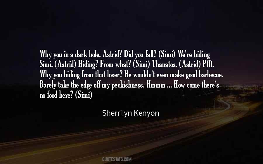 Even In The Dark Quotes #449286