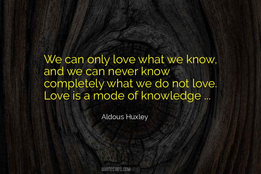 Quotes About Huxley Love #283931