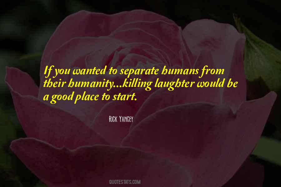 Humanity Killing Quotes #1465955