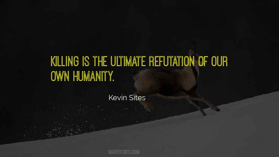 Humanity Killing Quotes #822773