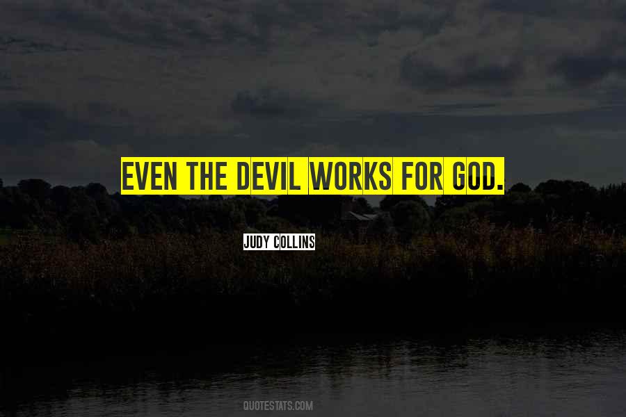 Even The Devil Quotes #1771527