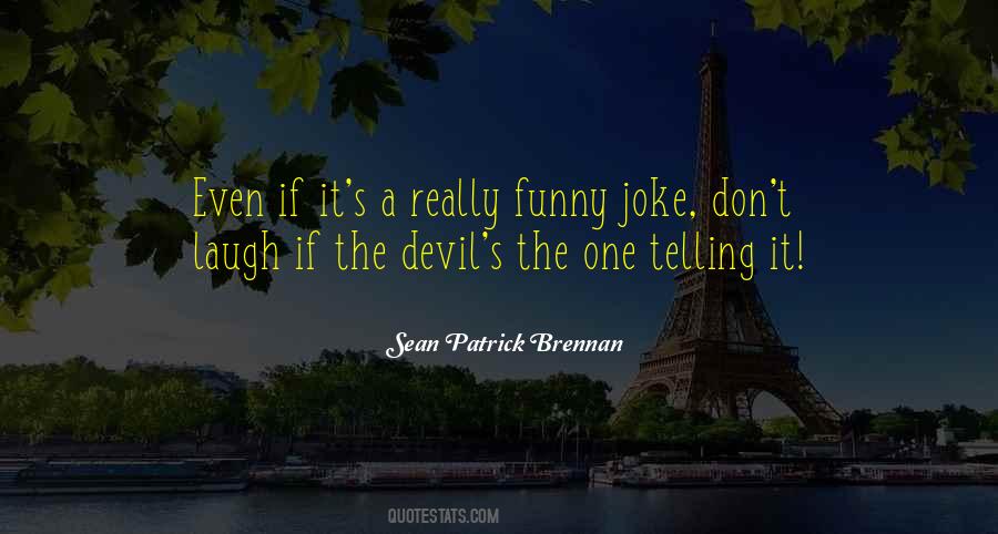 Even The Devil Quotes #700997