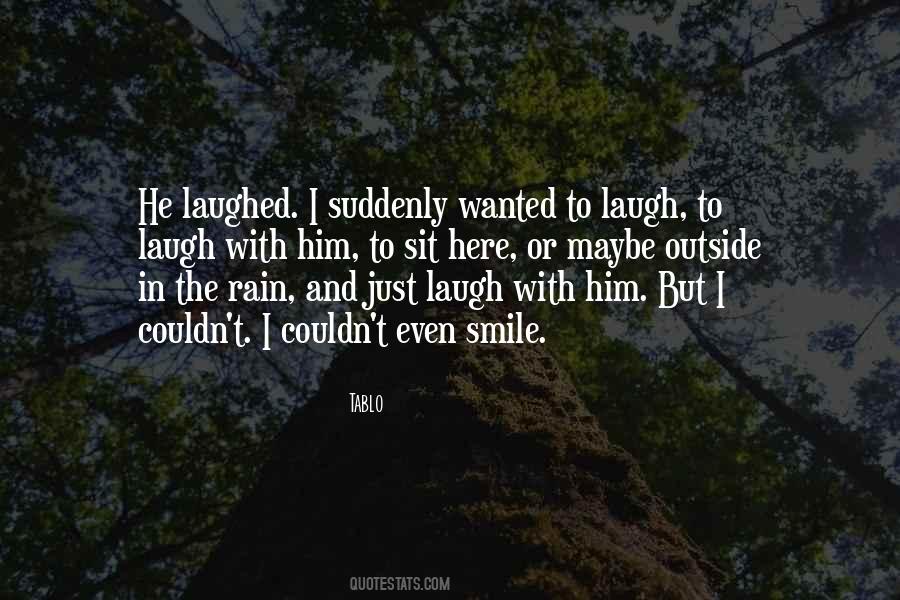 Even The Rain Quotes #736032