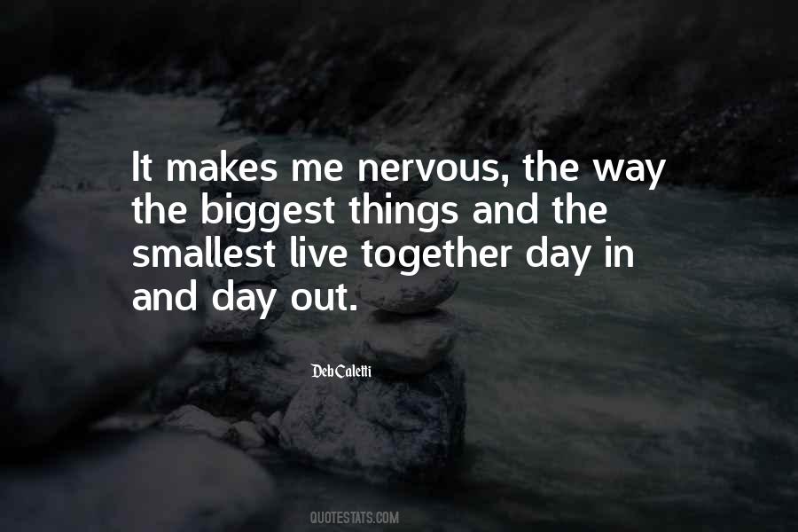 Even The Smallest Things Quotes #1736354