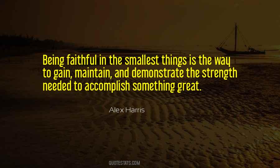 Even The Smallest Things Quotes #792117